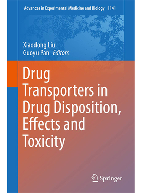 现货 英文原版 药物转运体在药物处置、效应和毒性 Drug Transporters in Drug Disposition, Effects and Toxicity 9789811376498