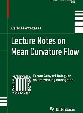 【3-6周达】英文原版 Lecture Notes on Mean Curvature Flow (Progress in Mathematics, 290)… 9783034803403