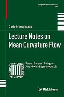 【3-6周达】英文原版 Lecture Notes on Mean Curvature Flow (Progress in Mathematics, 290)… 9783034803403