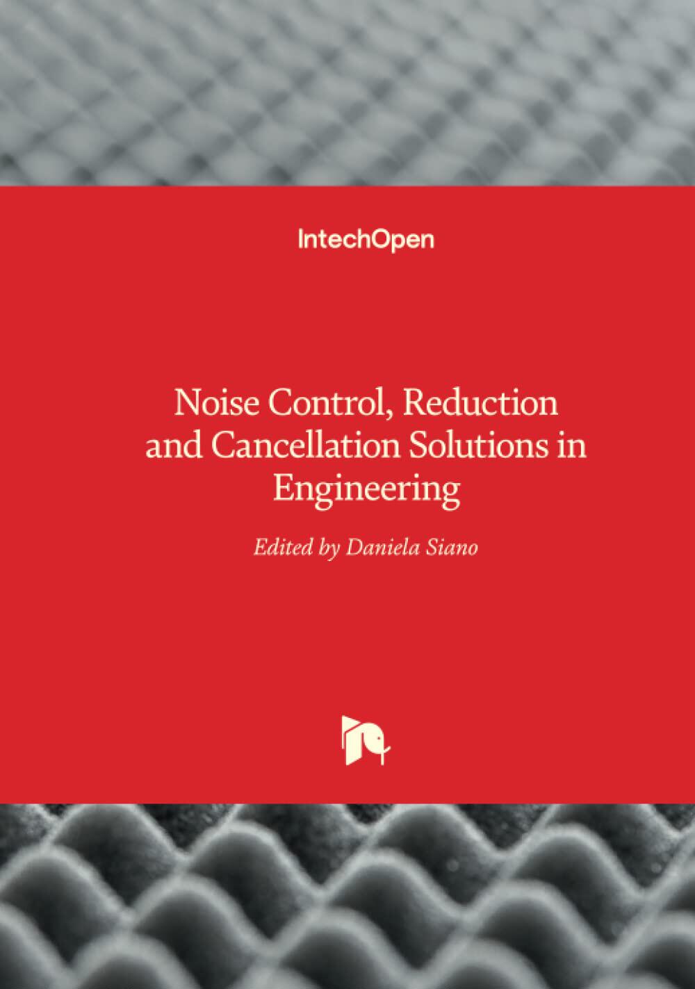 现货 Noise Control, Reduction and Cancellation Solutions in Engineering 9789533079189