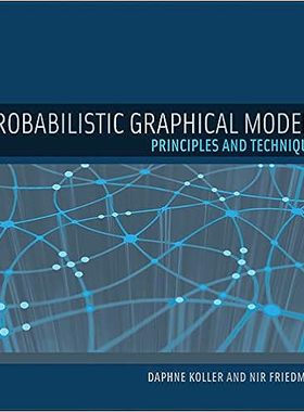 现货 Probabilistic Graphical Models:Principles and Techniques (Adaptive Computation and Machine Learning  9780262013192