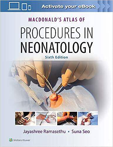 现货 英文原版 麦克唐纳新生儿科手术图谱Macdonald's Atlas of Procedures in Neonatology 9781496394255