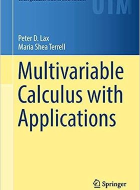 现货 多变量微积分及其应用（数学本科教材）Multivariable Calculus with Applications (Undergraduate Texts i 9783319740720