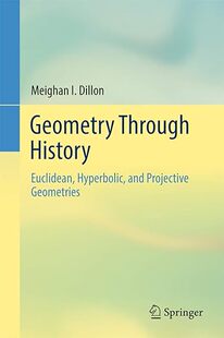 【3-6周达】进口原版 Geometry Through History:Euclidean, Hyperbolic, and Projective Geometries 9783319741345