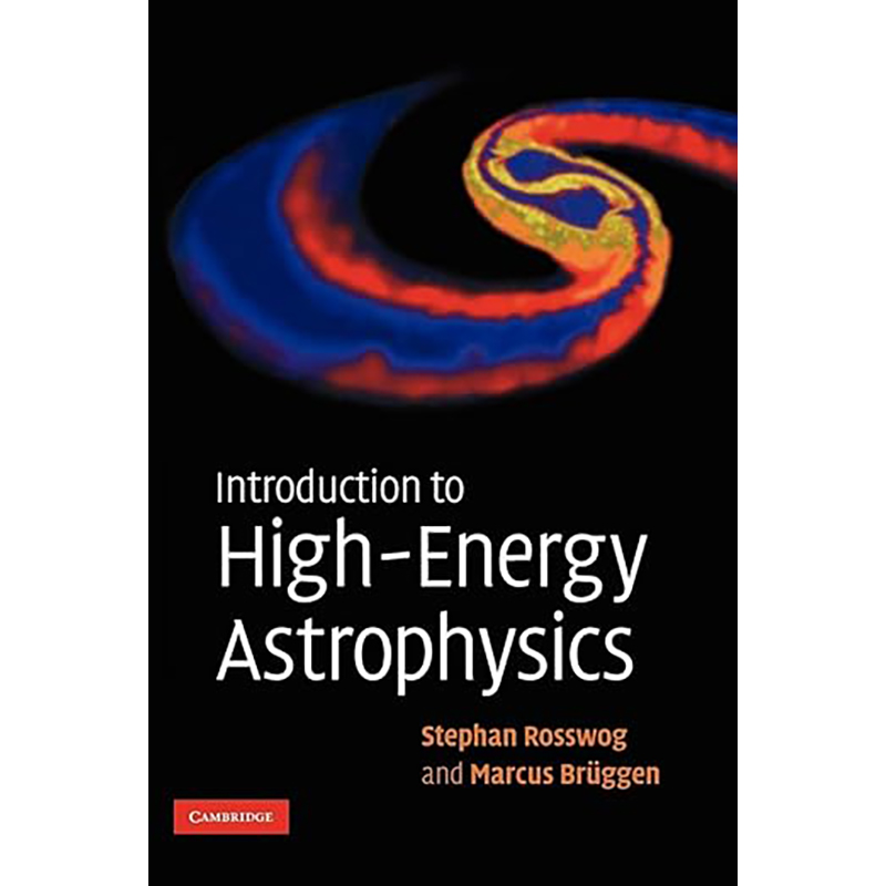 现货 Introduction to High-Energy Astrophysics 9780521857697