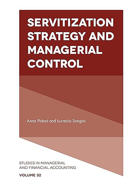 现货 英文原版 Servitization Strategy and Managerial Control (Studies in Managerial and Financia 9781787148468