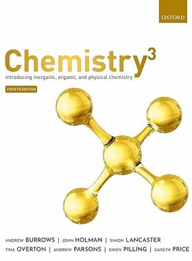 【3-6周达】进口原版 Chemistry 3:Introducing Inorganic, Organic, and Physical Chemistry 9780198829980