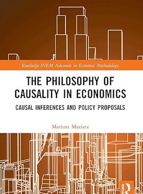 现货 英文原版 The Philosophy of Causality in Economics:Causal Inferences... 9780367494353
