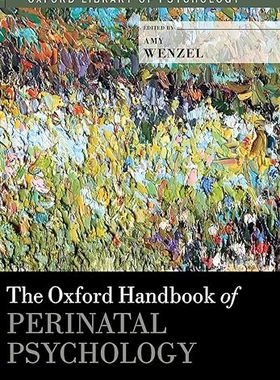 【3-6周达】英文原版 The Oxford Handbook of Perinatal Psychology (Oxford Library of Psychology)... 9780199778072