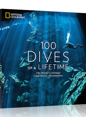 现货 英文原版 生命中的100次潜水100 Dives of a Lifetime: The World's Ultimate Underwater Destinations 9781426220074