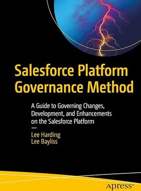 现货 英文原版 Salesforce Platform Governance Method:A Guide to Governing Changes, D... 9781484274033