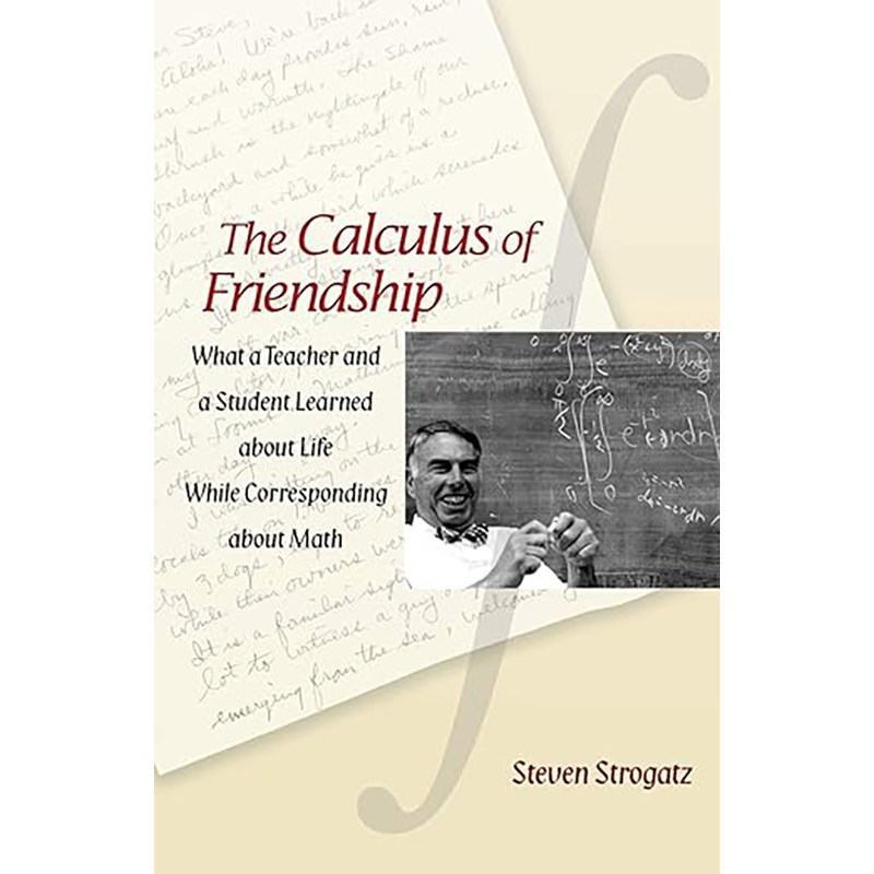 现货 友情微积分：一个老师和一个学生在数学交流中学到的人生道理 The Calculus of Friendship:What a Teacher 9780691150383