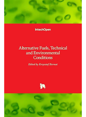 现货 英文原版 Alternative Fuels: Technical and Environmental Conditions 9789535122692