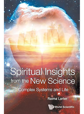 预订 Spiritual Insights From The New Science:Complex Systems And Life 9789811233821