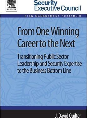 现货 英文原版 From One Winning Career to the Next: Transitioning Public Sector Leadership and Securi 9780124115941