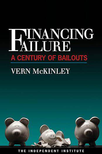 现货 英文原版 Financing Failure:A Century of Bailouts... 9781598130492