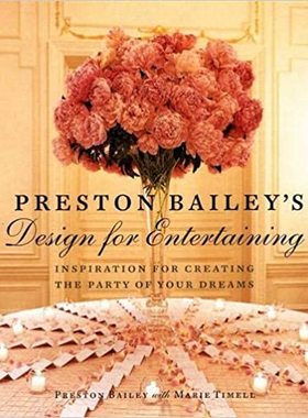 现货 英文原版 Preston Bailey's Design for Entertaining 9780821227657