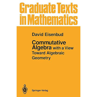 现货交换代数Commutative Algebra:with View Toward Algebraic Geometry(Graduate Texts Mathematics150) 9780387942698