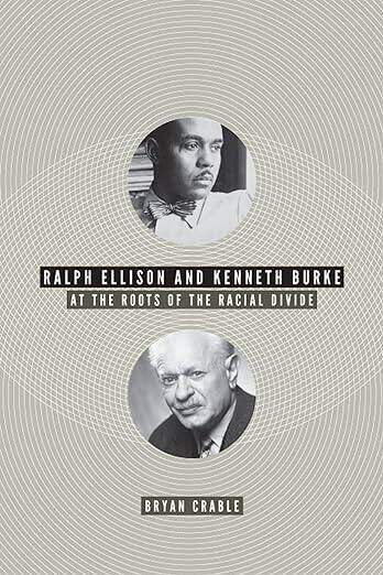 现货 英文原版 Ralph Ellison and Kenneth Burke:At the Roots of the Racial Divide... 9780813932163