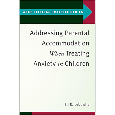 【预订】Addressing Parental Accommodation When Treating 9780190869984