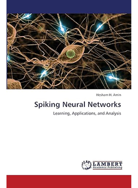 现货 英文原版 Spiking Neural Networks:Learning, Applications, and Analysis 9783845405155