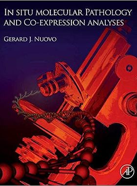现货 英文原版 原位分子病理学与共表达分析In Situ Molecular Pathology and Co-Expression Analyses 9780124159440