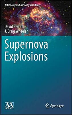【3-6周达】超新星爆发（天文学和天体物理学文库）Supernova Explosions (Astronomy and Astrophysics Library) 9783662550526