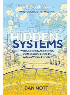 现货 隐藏的系统 水 电 互联网及我们日常使用的系统背后的秘密 Hidden Systems 英文原版 9781984896049