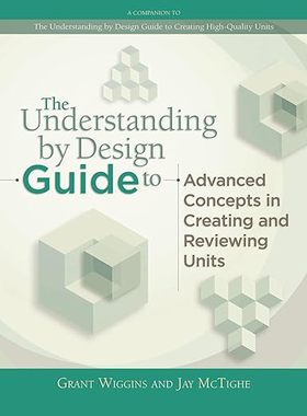 【3-6周达】进口原版 The Understanding by Design Guide to Advanced Concepts in Creating and Reviewing U... 9781416614098