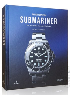 现货 英文原版 Oyster Perpetual Submariner: The Watch that Unlocked the Deep劳力士蚝式恒动潜航者 9781805218937