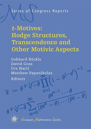 预订 英文原版 T-motives:Hodge Structures, Transcendence and Other Motivic Aspects (EMS Series... 9783037191989