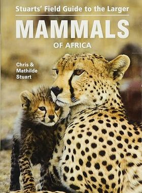 【3-6周达】英文原版 Field Guide to the Larger Mammals of Africa (Field Guides)... 9781775842743
