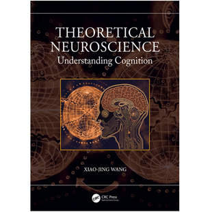 现货 英文原版 理论神经科学：理解认知 Theoretical Neuroscience: Understanding Cognition 平装 9781032604817