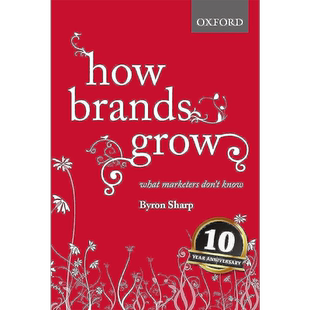 【3-6周达】英文原版 品牌如何成长 非传统营销 营销专家不知道的品牌成长定律 How Brands Grow:What Marketers 9780195573565