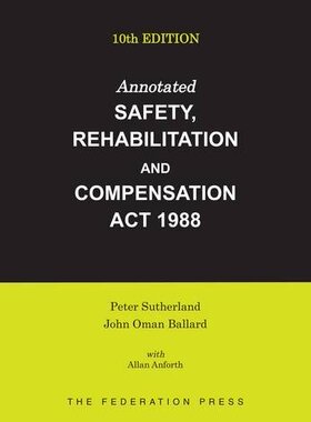 现货 英文原版 Annotated Safety, Rehabilitation and Compensation Act 1988:Ninth Edit... 9781862879522