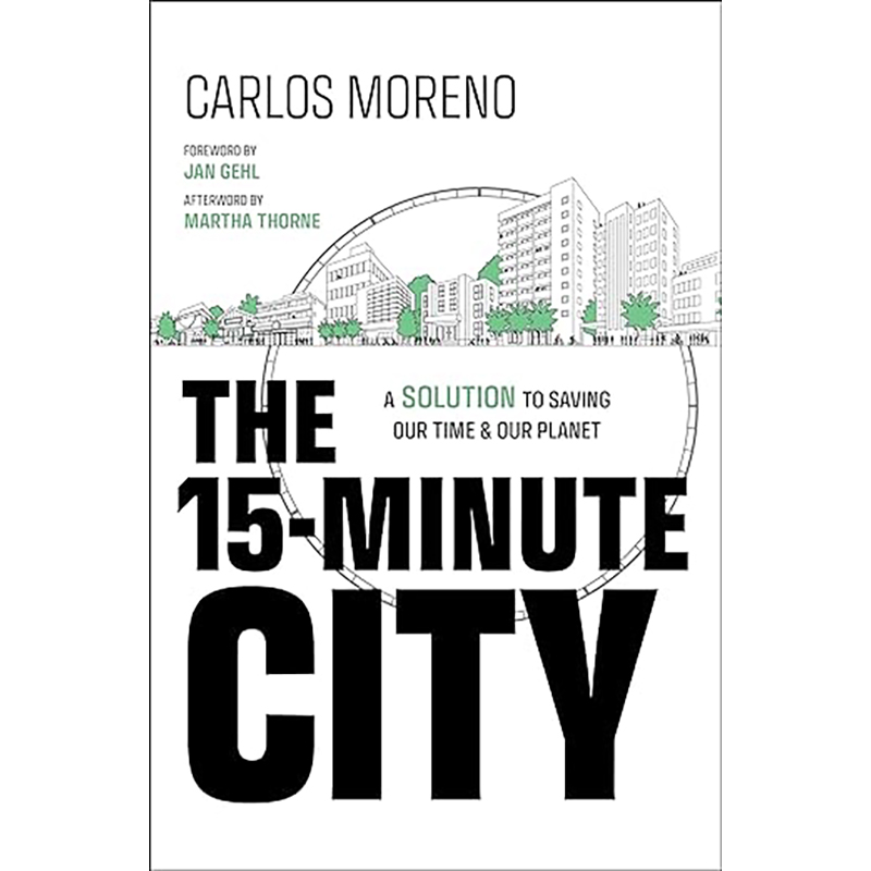 【3-6周达】The 15-Minute City - A Solution To Saving Our Time And Our Planet 9781394228140