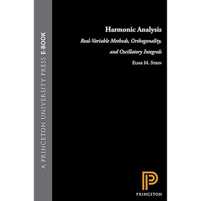 现货 英文原版 Harmonic Analysis: Real-Variable Methods, Orthogonality (Princeton Mathematical #43) 9780691032160