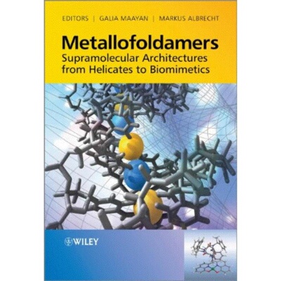 现货 英文原版 Metallofoldamers - Supramolecular Architectures 9780470973233