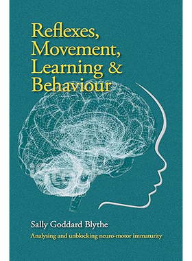现货 反射、运动、学习与行为:一种对人类和自然的认识 Reflexes, Movement, Learning & Behaviour:An 9781912480784
