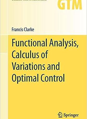 现货 函数分析、变分法和最优控制（数学研究生教材，264）Functional Analysis, Calculus of Variations and Op 9781447148197