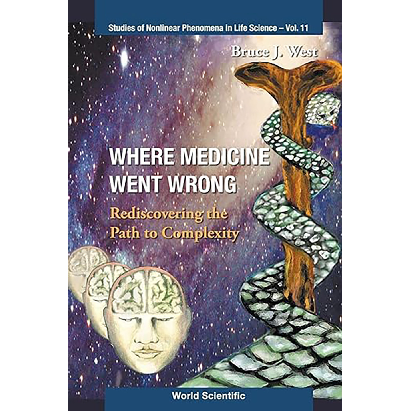 现货医学重拾通往复杂问题的路径（生命科学非线性现象）WHERE MEDICINE WENT WRONG:REDISCOVERING PATH COMPLEXITY9789812568830