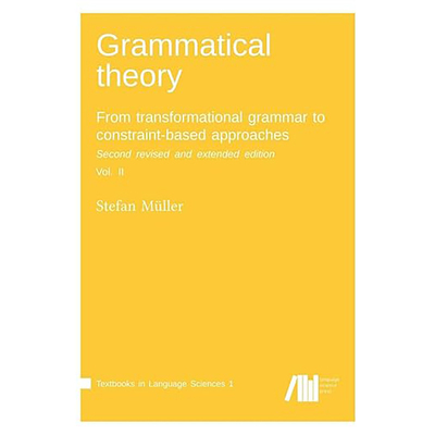 现货 Grammatical theory: From transformational grammar to constraint-based approaches 9783961100767