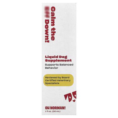 Oh Norman,Calm the Eff Down, Liquid Dog Supplement, 1 fl oz