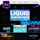 Liquid 素素材 AE模板手绘动画抽象动态波浪转场元 Shapes Pack
