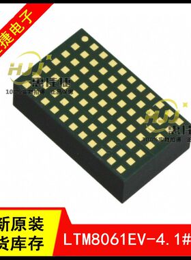LTM8061EV-4.1#PBF LTM8061V-41 LGA-77 锂电池充电器 电源模块