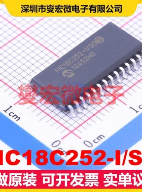 PIC18C252-I/SO SOIC-28-300mil MCU/MPU/SOC微处理器控制器