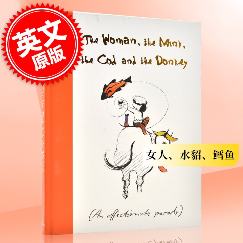 进口英文原版 女人 水貂 鳕鱼和驴子 母亲节的完美礼物 The Woman the Mink the Cod and the Donkey 现货