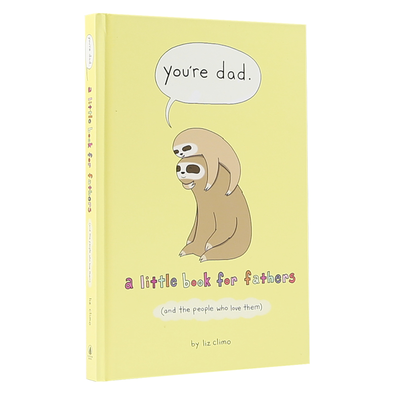 进口英文原版 You're Dad A Little Book for Fathers 你是我爸爸 精装 你今天真好看同作者 Liz Climo 温馨父爱绘本 父亲节现货