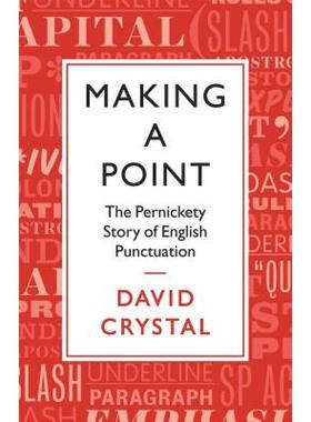 进口英文原版 证明一个观点：英文标点符号的故事  Making a Point: The Persnickety Story of English Punctuation  现货