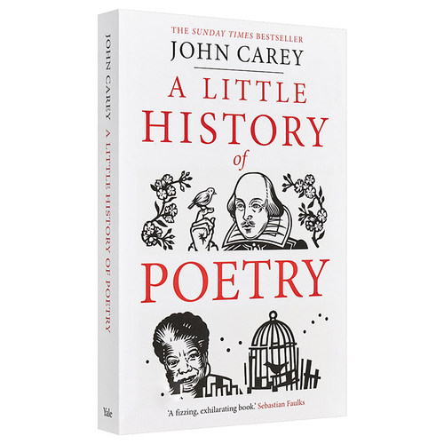 现货 进口英文原版  诗歌简史 A Little History of Poetry  耶鲁小史系列 John Carey  诗歌背后的故事
